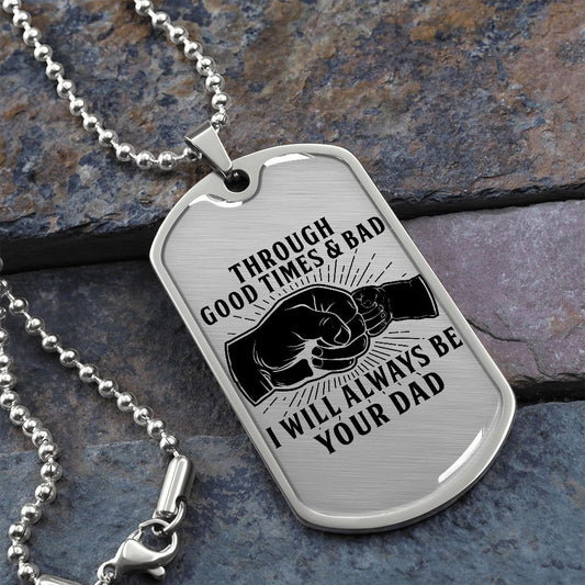 Through Good Times & Bad - Black Text