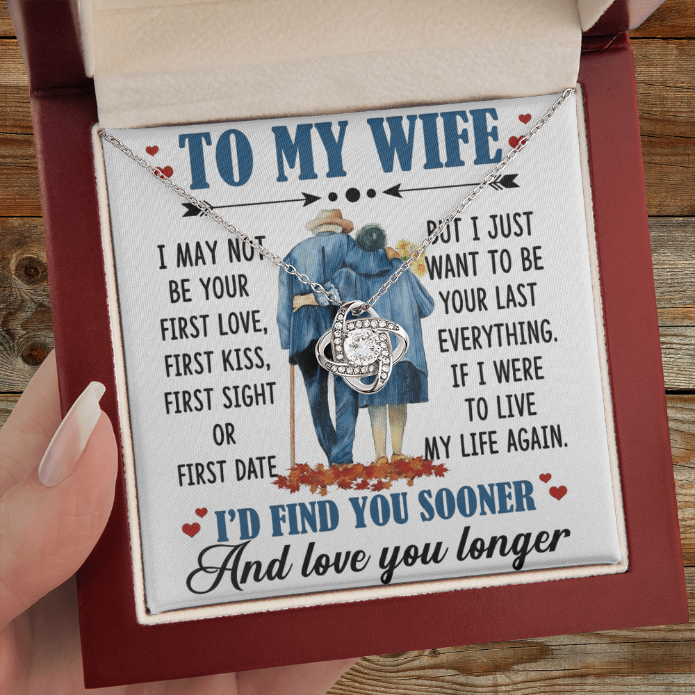 To My Wife - I May Not Be Your First Love - Love Knot Necklace