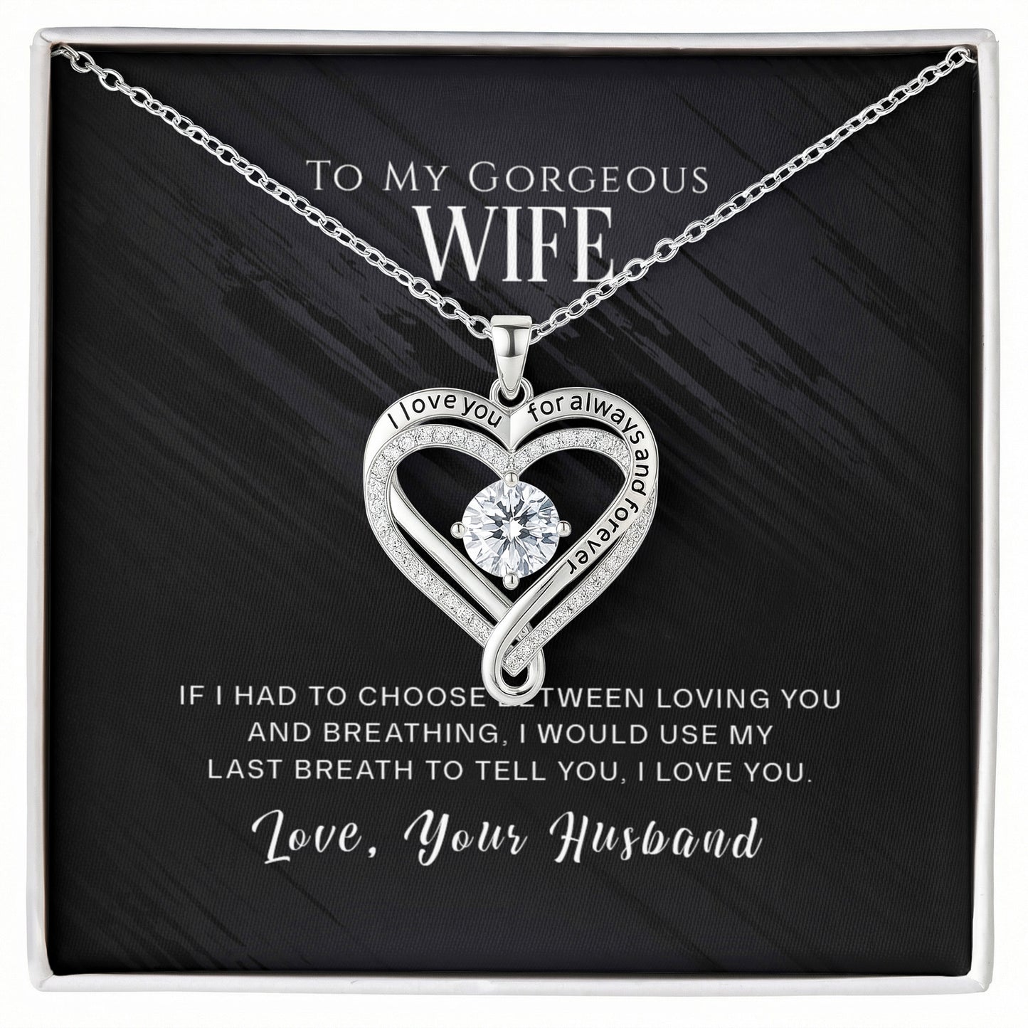 To My Gorgeous Wife - Love You Always Necklace - INCLUDES FREE SHIPPING