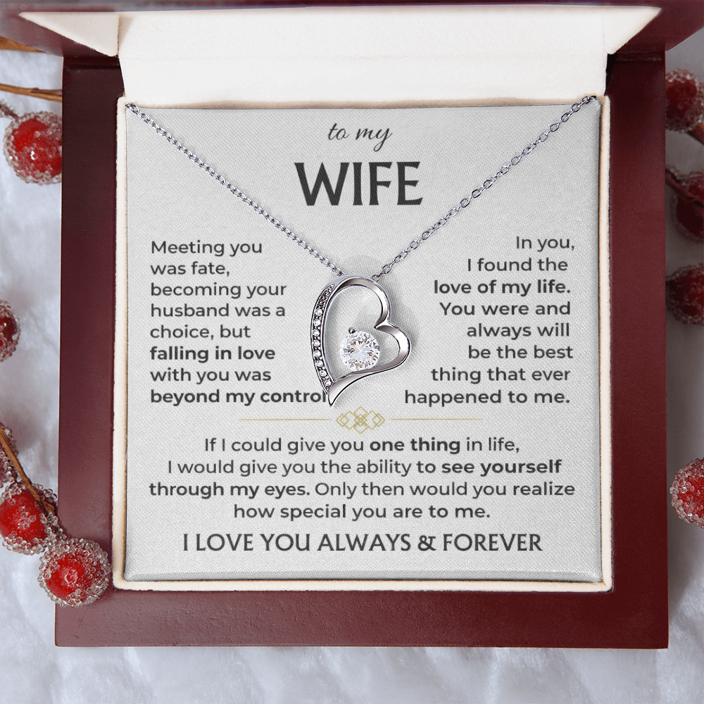To My Wife - I Love You Always & Forever - INCLUDES FREE SHIPPING