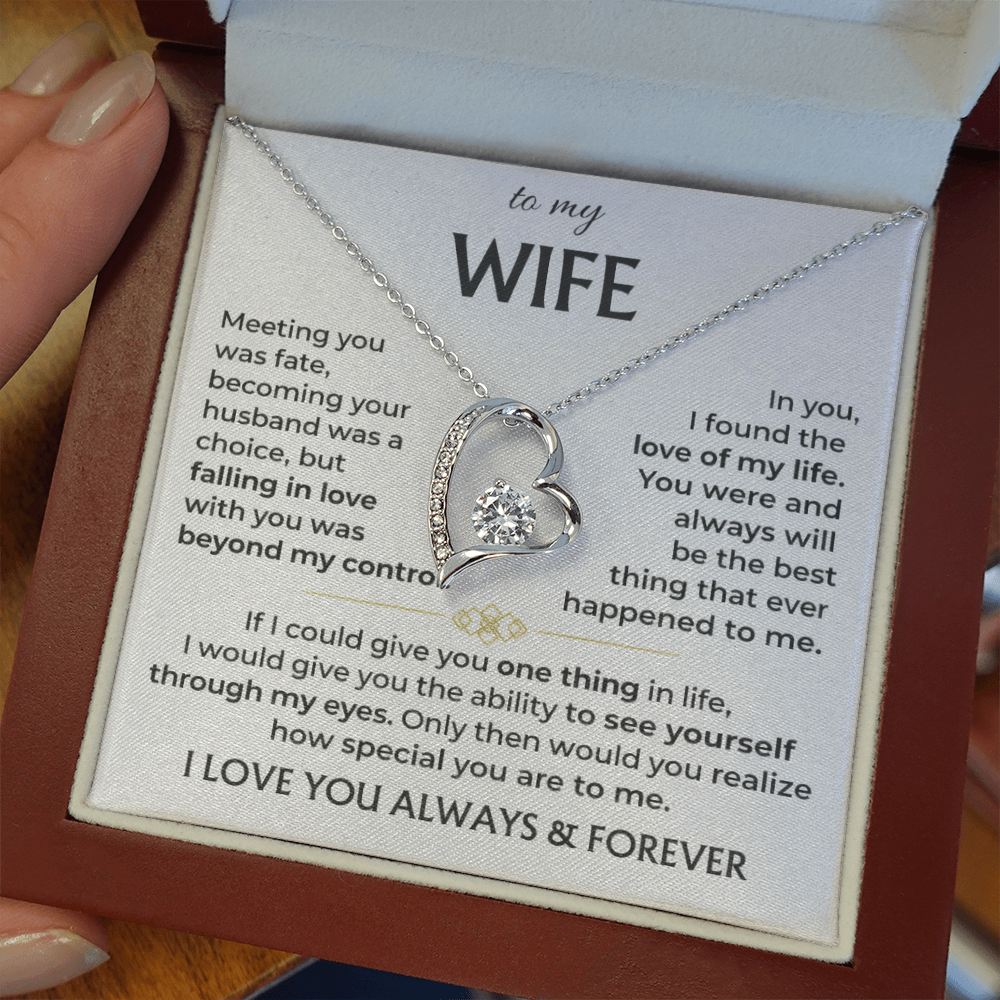 To My Wife - I Love You Always & Forever - INCLUDES FREE SHIPPING