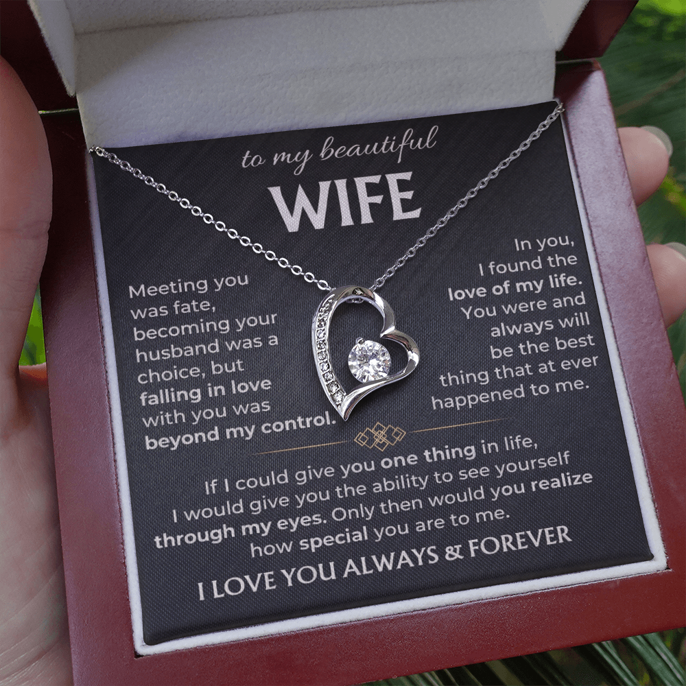 To My Wife - I Love You Always & Forever - INCLUDES FREE SHIPPING