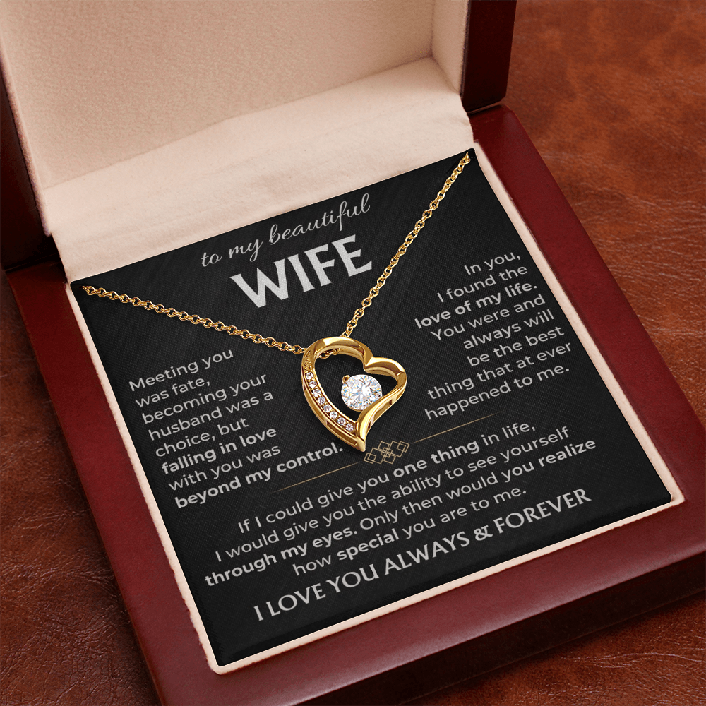To My Wife - I Love You Always & Forever - INCLUDES FREE SHIPPING