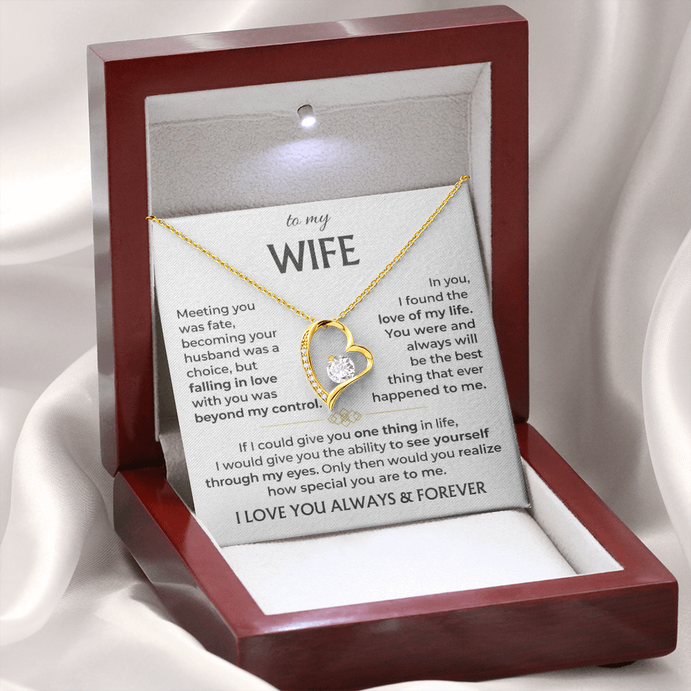 To My Wife - I Love You Always & Forever - INCLUDES FREE SHIPPING