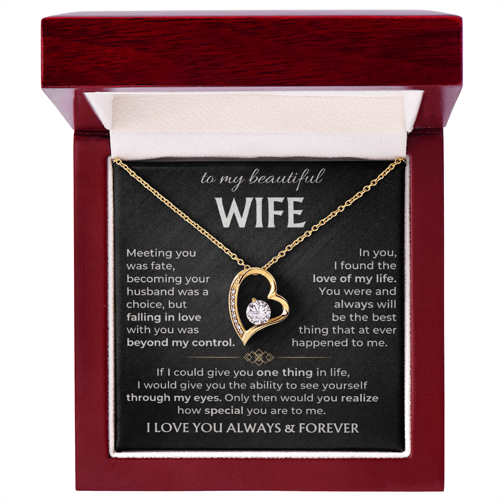 To My Wife - I Love You Always & Forever - INCLUDES FREE SHIPPING