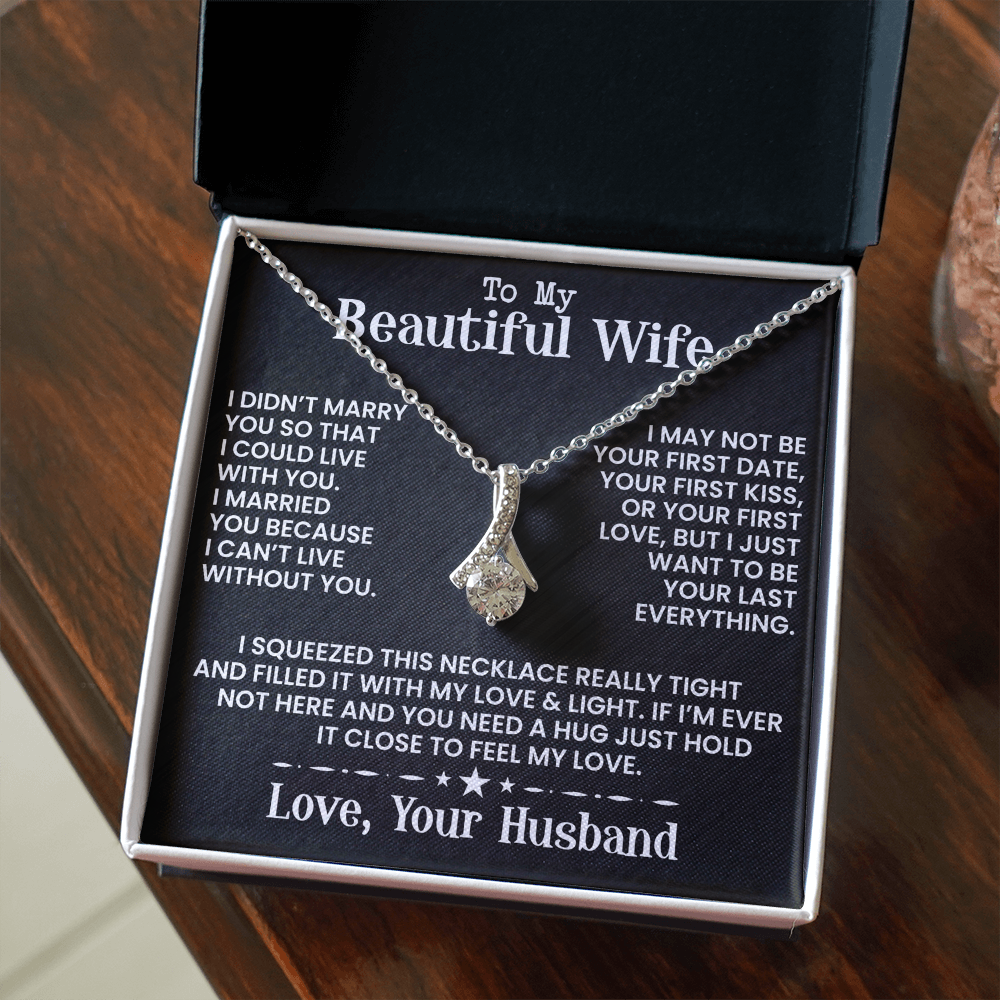 To My Beautiful Wife -  Alluring Beauty Necklace - INCLUDES FREE SHIPPING