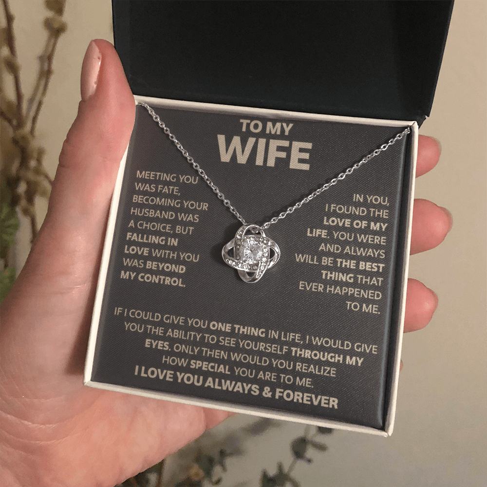 To My Wife - If I Could Give You One Thing - Love Knot Necklace