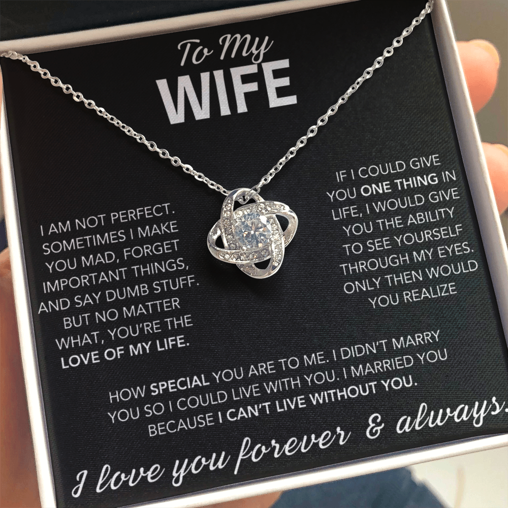 To My Wife - I Can't Live Without You - Love Knot Necklace
