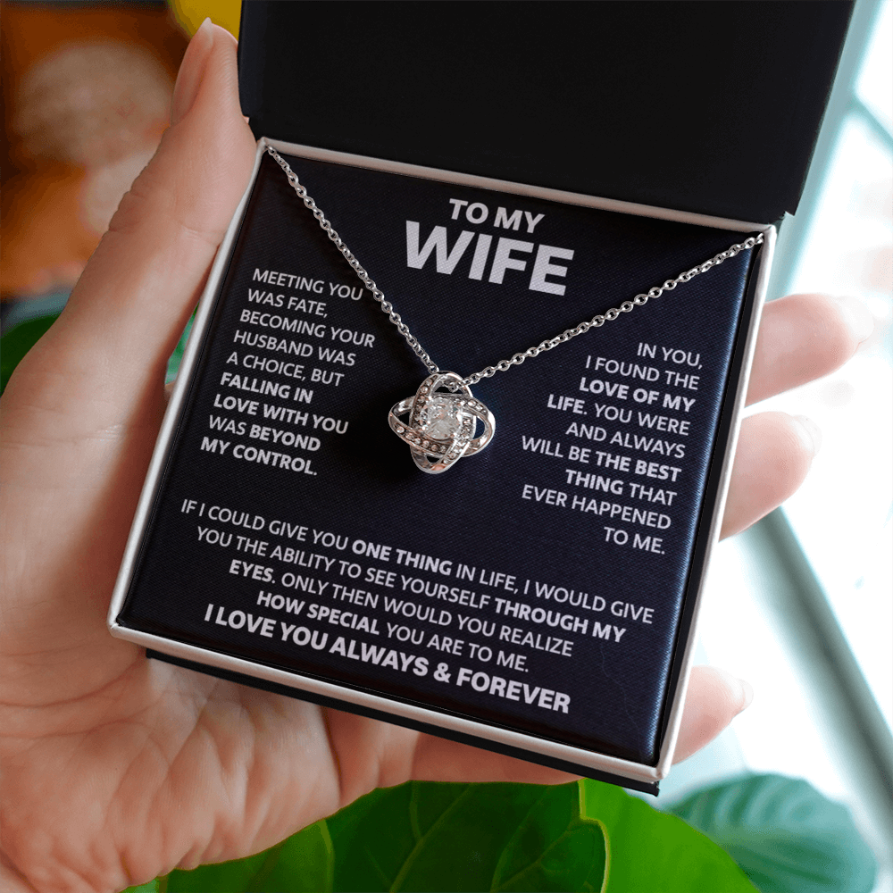 To My Wife - Love Of My Life - Love Knot Necklace - INCLUDES FREE SHIPPING