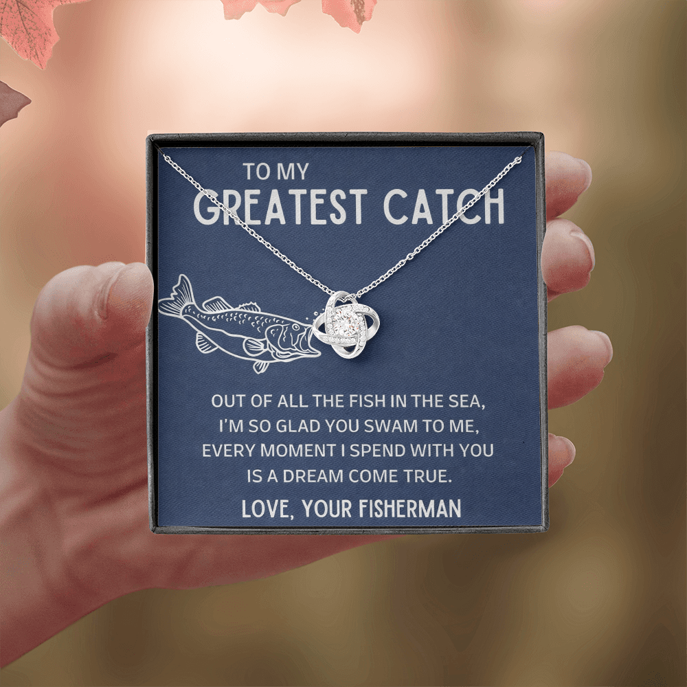 The Greatest Catch - Love Your Fisherman - Love Knot Necklace