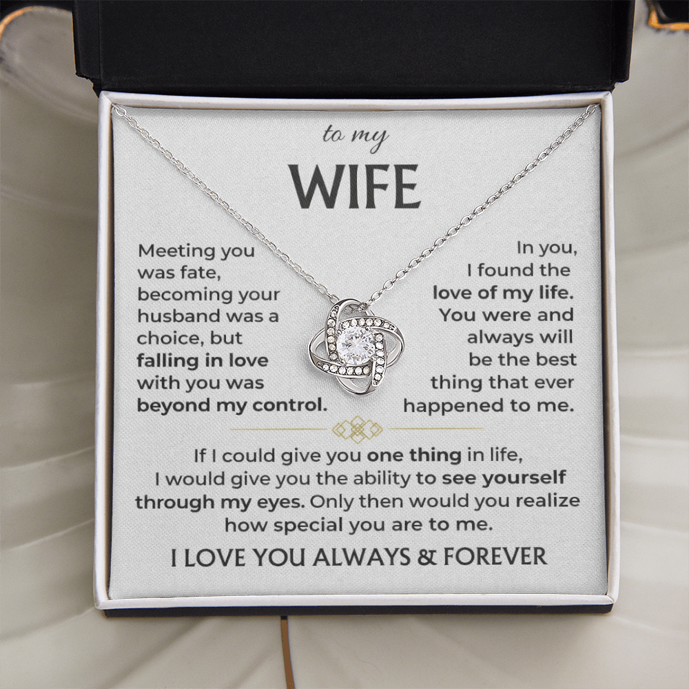 To My Wife - Meeting You Was Fate - Love Knot Necklace - INCLUDES FREE SHIPPING