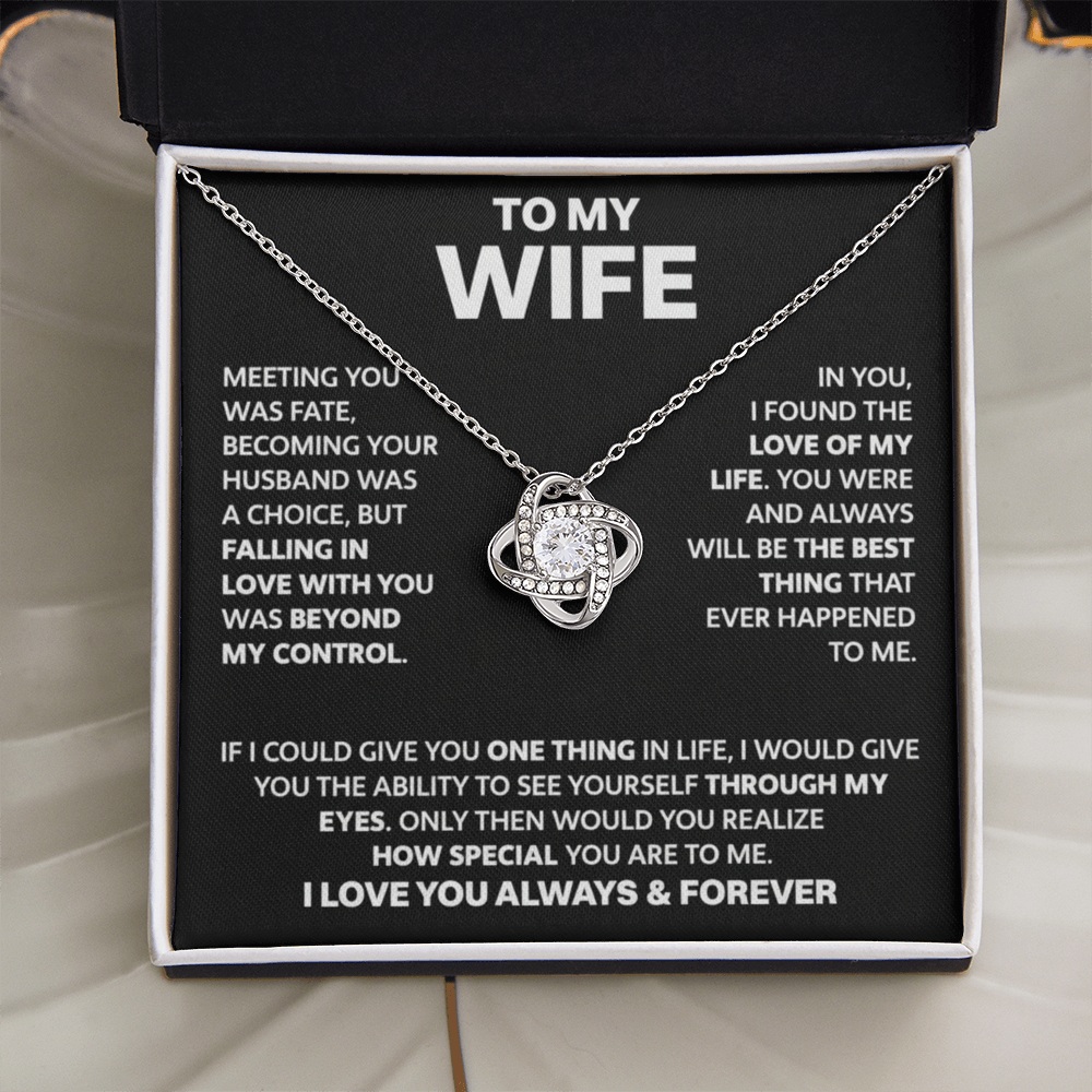 To My Wife - Love Of My Life - Love Knot Necklace - INCLUDES FREE SHIPPING