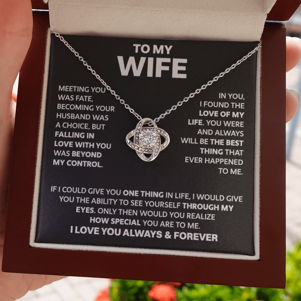 To My Wife - Love Of My Life - Love Knot Necklace - INCLUDES FREE SHIPPING