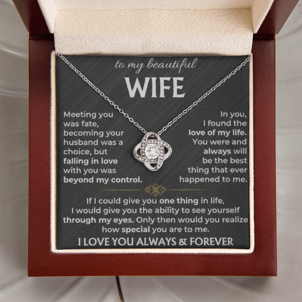 To My Beautiful Wife - Meeting You Was Fate - Love Knot Necklace - INCLUDES FREE SHIPPING