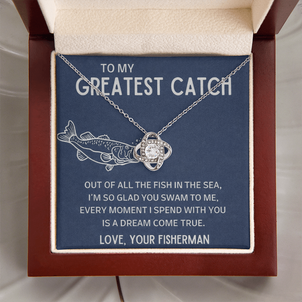 The Greatest Catch - Love Your Fisherman - Love Knot Necklace