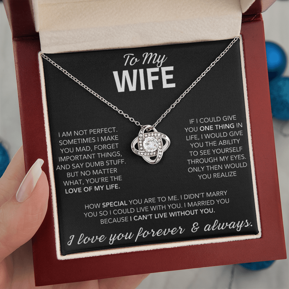To My Wife - I Can't Live Without You - Love Knot Necklace