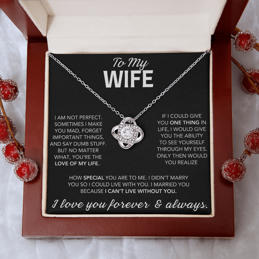 To My Wife - I Can't Live Without You - Love Knot Necklace