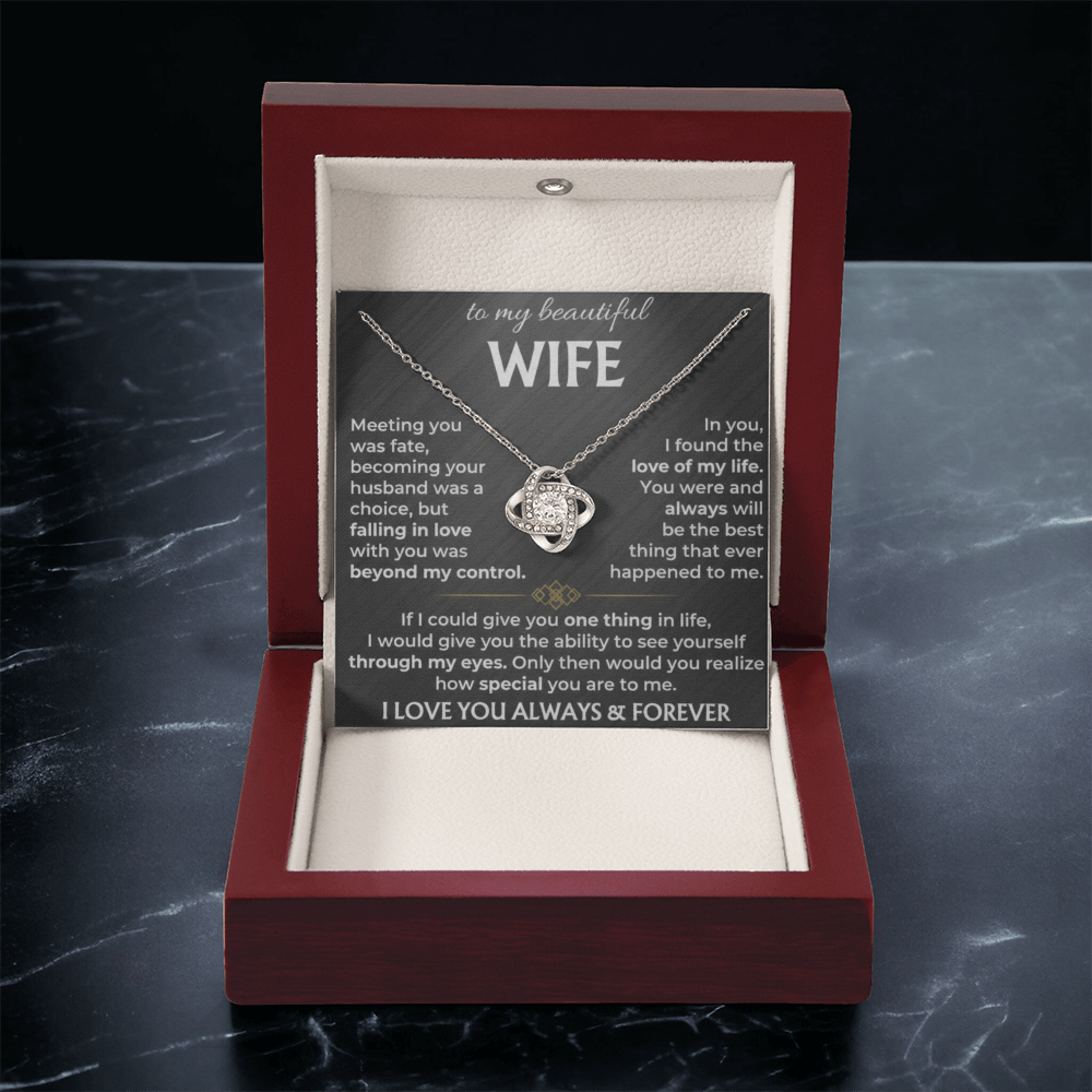To My Beautiful Wife - Meeting You Was Fate - Love Knot Necklace - INCLUDES FREE SHIPPING