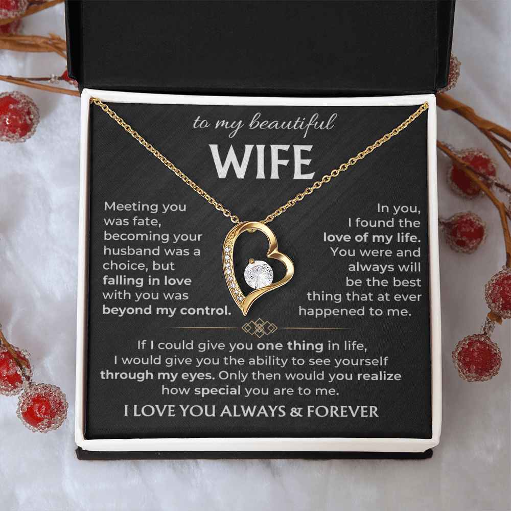 To My Wife - I Love You Always & Forever - INCLUDES FREE SHIPPING