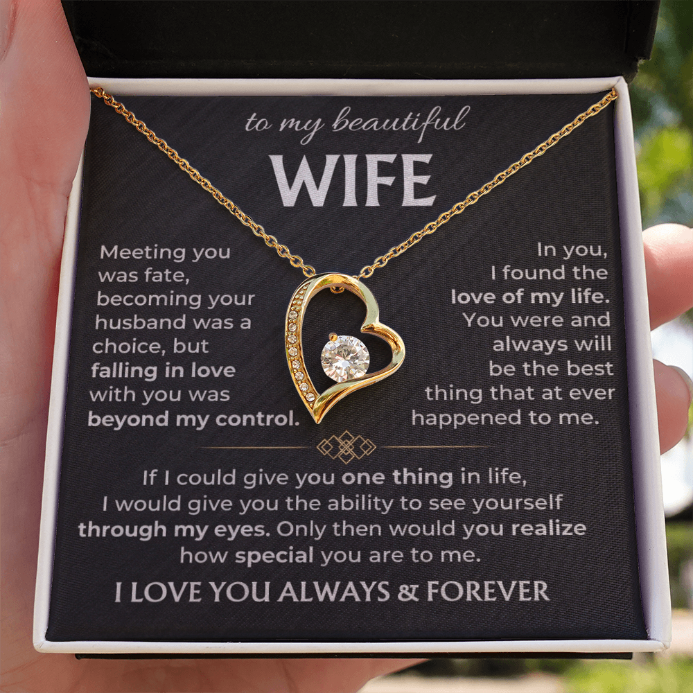 To My Wife - I Love You Always & Forever - INCLUDES FREE SHIPPING