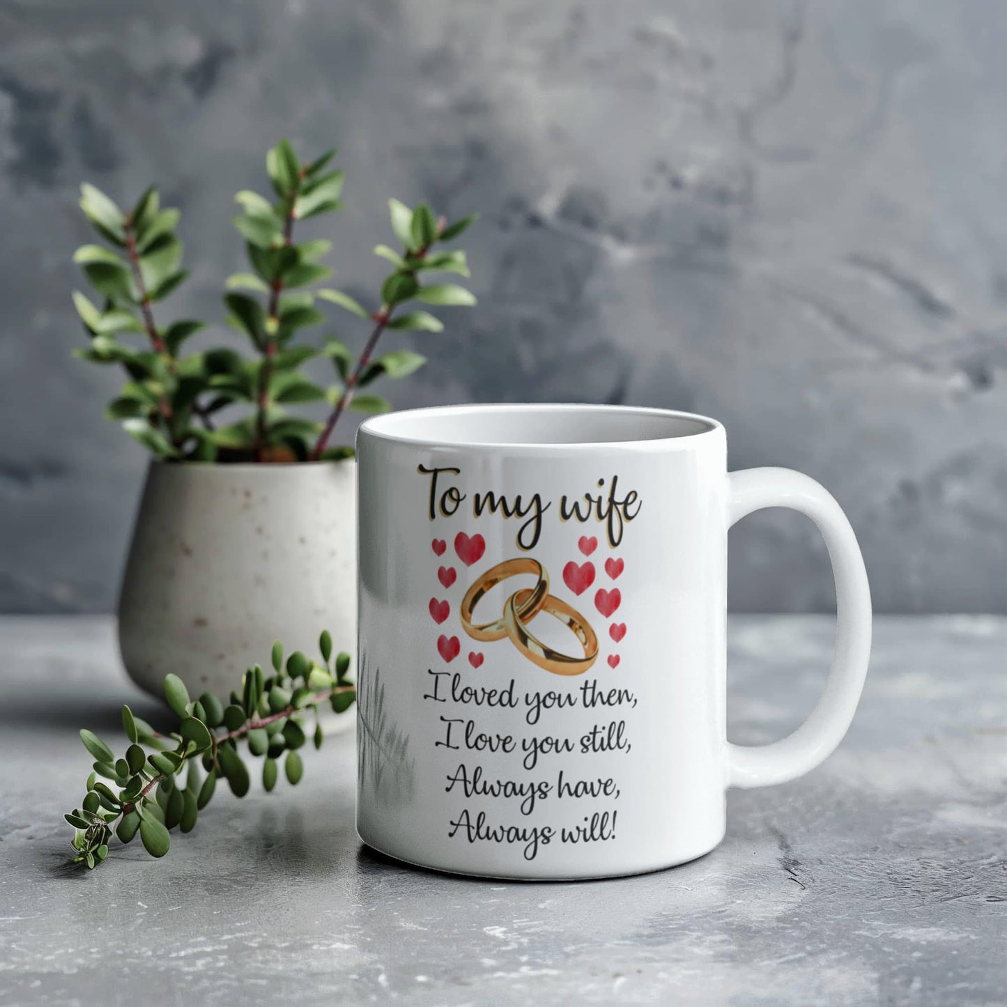 To My Wife - I Love You - Mug