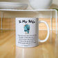 Wife - Last Everything - Mug