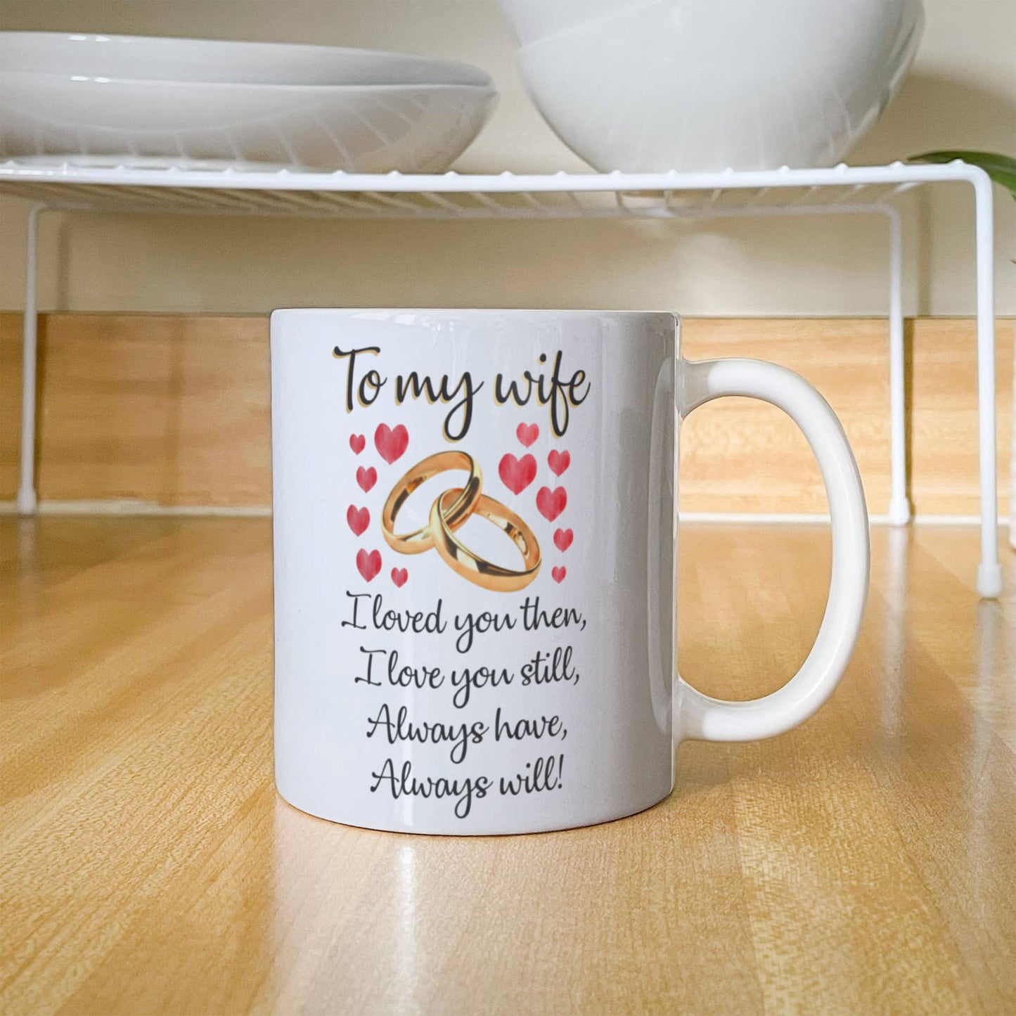 To My Wife - I Love You - Mug