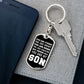 Son - You Are Strong, You Are Smart, You Are Brave - Dog Tag KeyChain