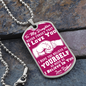 Daughter - I Believe in You - Dark Pink - Dog Tag
