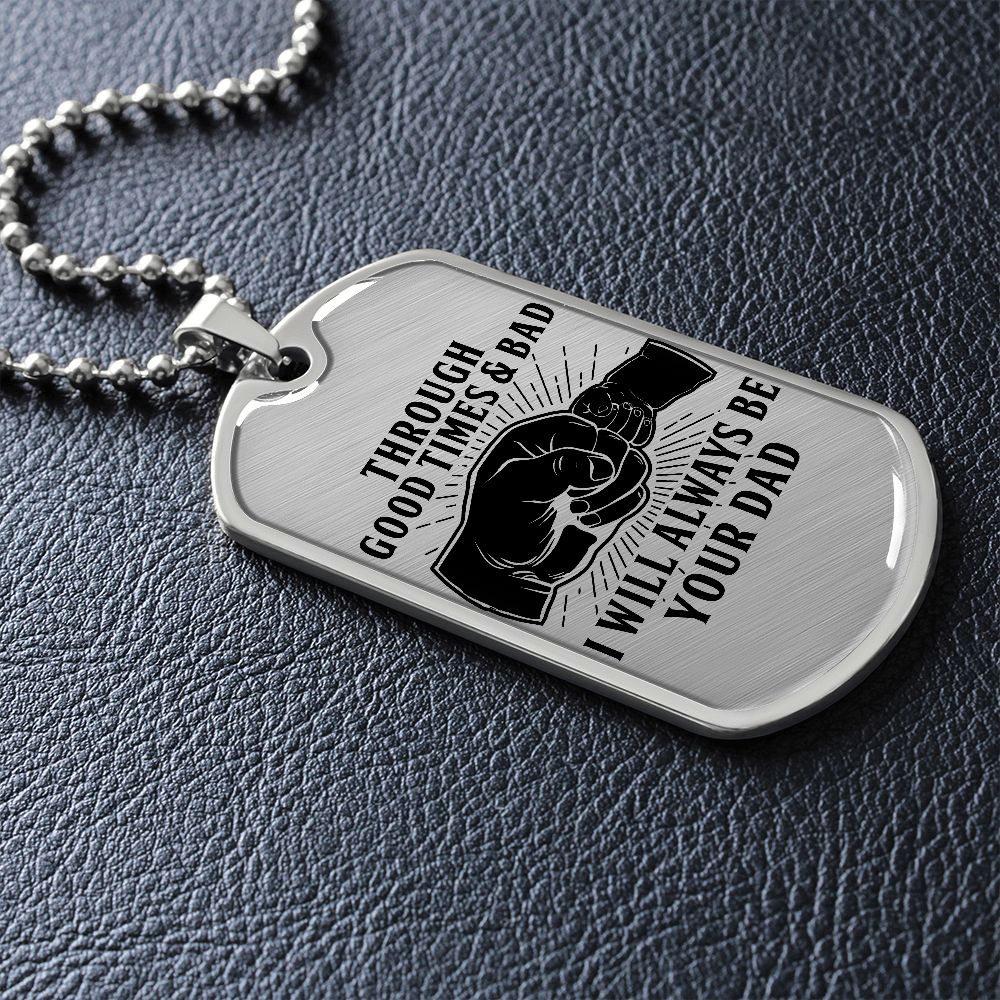 Through Good Times & Bad - Black Text