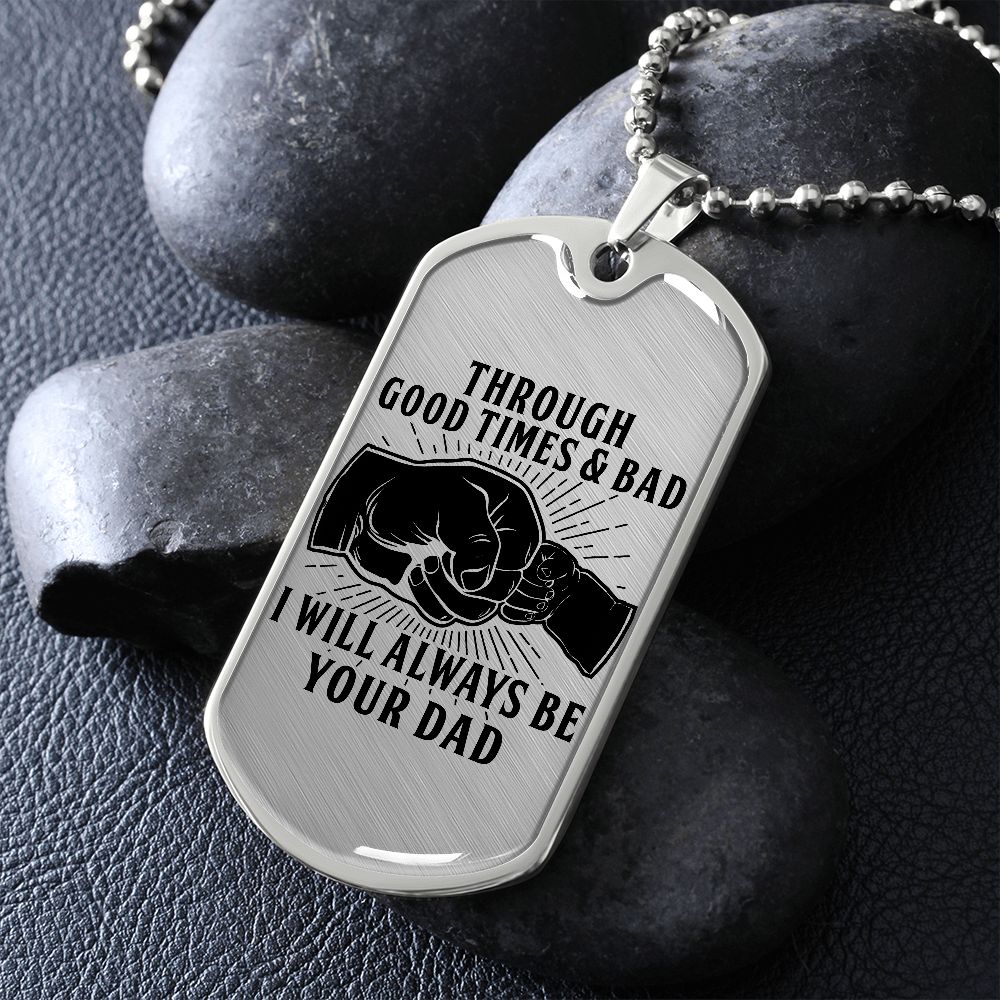 Through Good Times & Bad - Black Text