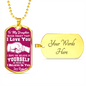 Daughter - I Believe in You - Dark Pink - Dog Tag