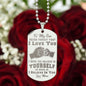 Son - I Believe in You - Love Mom - Engraved Dog Tag Necklace