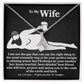 To My Wife - I Am Not The Guy - Alluring Beauty Necklace